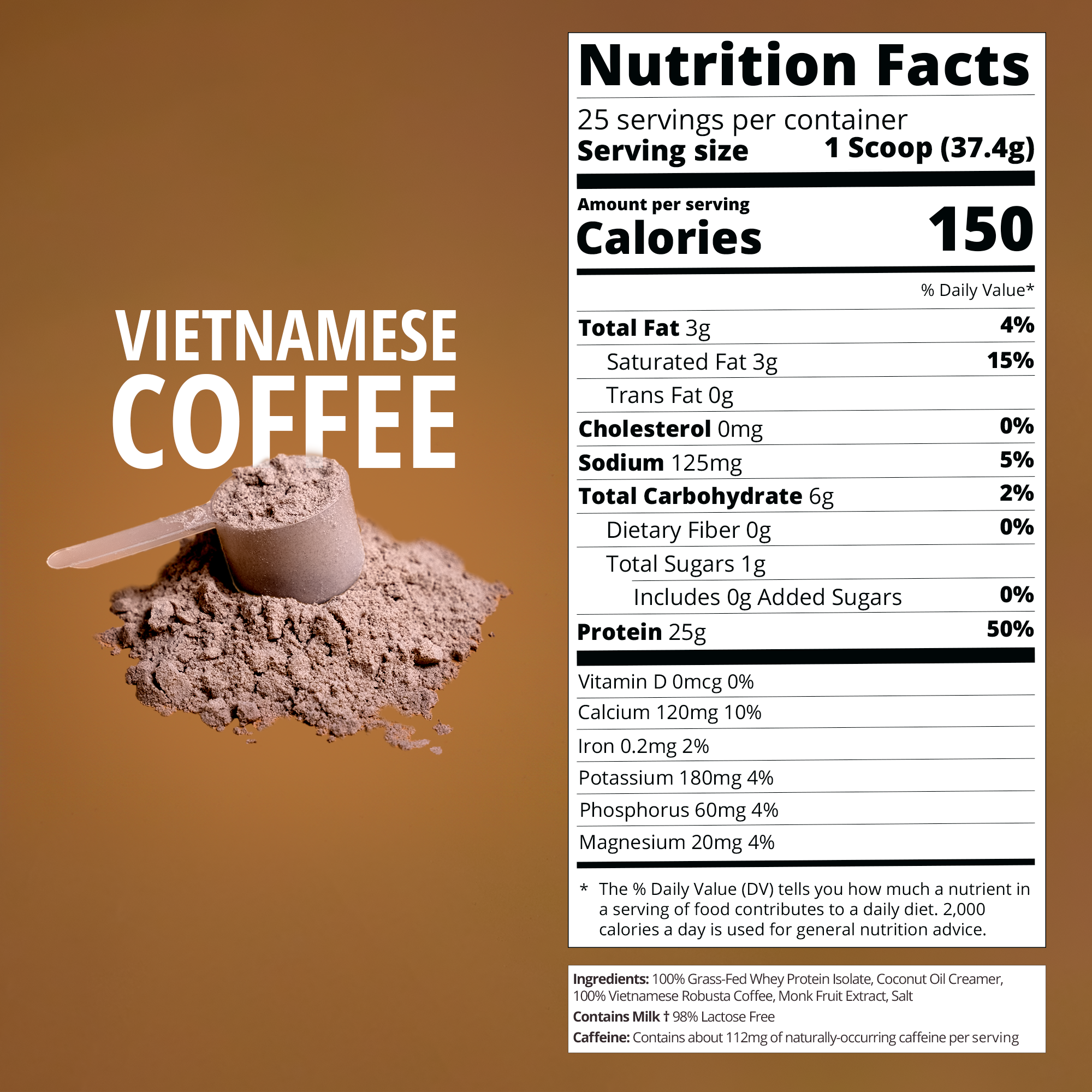 The image shows a scoop of Vietnamese Coffee protein powder on a brown background alongside a detailed nutrition facts label. The powder contains 150 calories, 25g of protein, 1g of sugar, and 112mg of naturally occurring caffeine per serving.